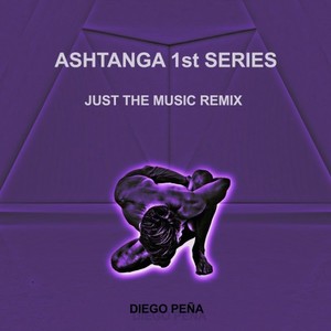 Ashtanga 1st Series (Just the Music Remix)