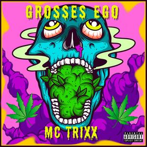 GROSSES EGO (Explicit)