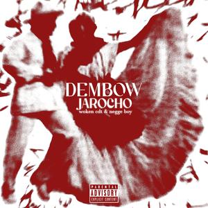 Dembow Jarocho (feat. Negge Boy) [Explicit]