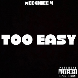 TOO EASY (Explicit)