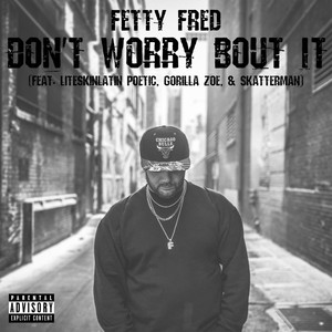 Don't Worry Bout It (Explicit)