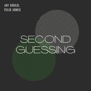 Second Guessing (feat. Felix Jones)