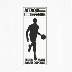 ATTAQUE DEFENSE (feat. Sarah Coponat & Malo)