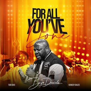 For All You've Done (feat. Tobi Osho & Kennedy Obazee)
