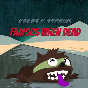 Famous When Dead