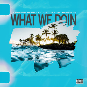 What We Doin (Explicit)
