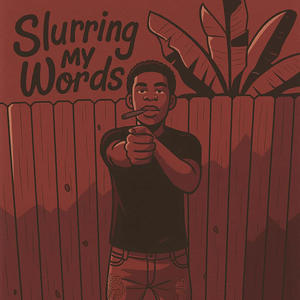 Slurring My Words (feat. La Jerm) (Explicit)