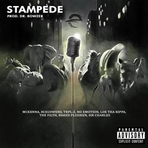 Stampede (feat. MCKXNNA, 8ch2Owens, TRPL-Z, NoEmotion GoldMask, Lox Tha Rippa, The Filth, Baked Plissken & Sir Charles aka Thousand) [Explicit]