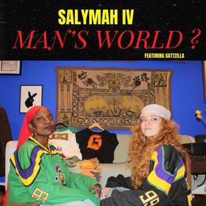 Man's World? (feat. GATTZILLA) (Explicit)