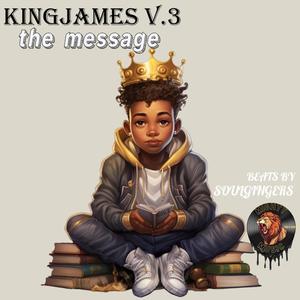 The Message (feat Charles Lopez & King James V3)