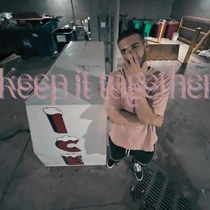 Keep it together (Explicit)