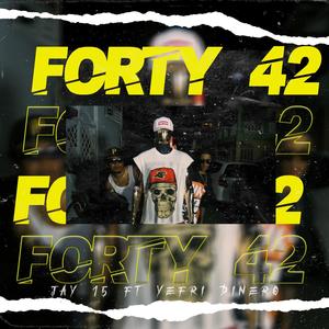 forty 42 (feat. yefri dinero) [Explicit]