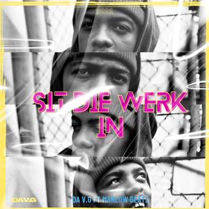 Sit Die Werk In (feat. Marlowbeatz) [Explicit]