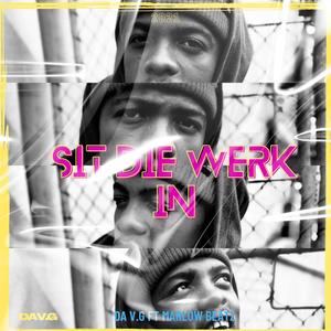 Sit Die Werk In (feat. Marlowbeatz) (Explicit)