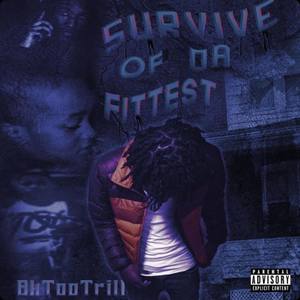 Survive Of Da Fittest (Explicit)