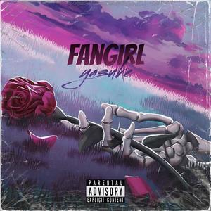 FanGirl (Explicit)