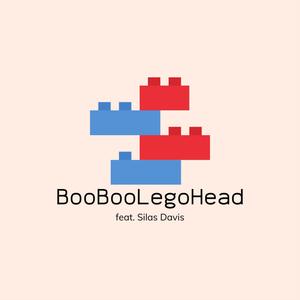 BooBooLegoHead (feat. Silas Davis)