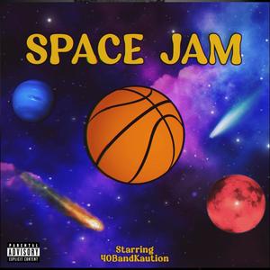 SPACE JAM (Explicit)