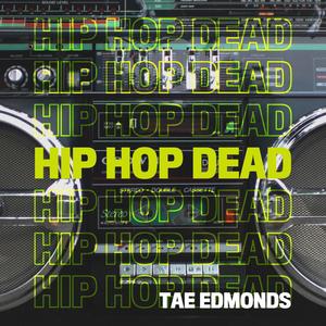 Hip Hop Dead(feat. Day Underscore)