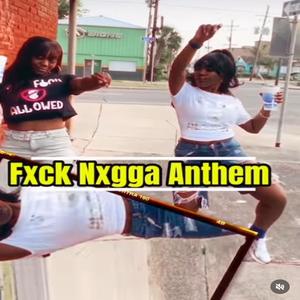 **** Nigga Anthem (feat. Jst Eri & Dess Montana) (Explicit)