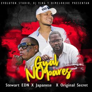 Gyal No Pares (feat. Stewart "EDN", Japanese & Original Secret)