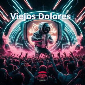 Viejos Dolores (Explicit)