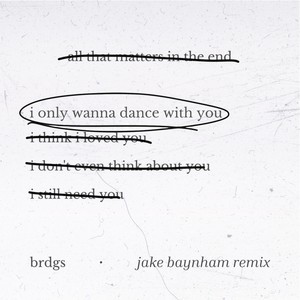 I  Only Wanna Dance With You (Jake Baynham Remix)