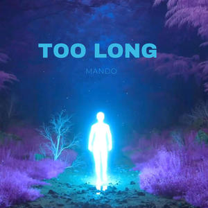 TOO LONG (Radio Edit) [Explicit]