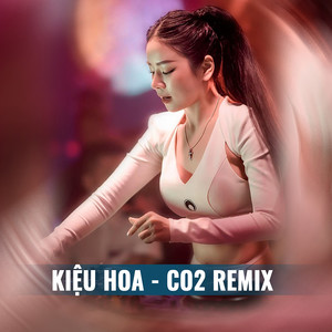 Kiệu Hoa Remix (Short CO2 Remix)