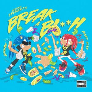 BREAK A ***** (Explicit)