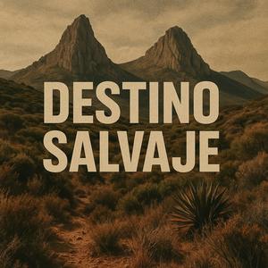 Destino Salvaje (Explicit)