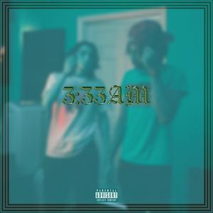 3:33AM (feat. CX$H & lui$) [Explicit]