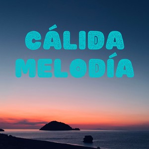 Cálida Melodía (Explicit)