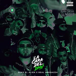 La Cara Del DMV (feat. Real Amenazza) [Explicit]