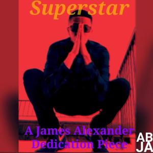 Superstar (A J.A. Dedication) [Explicit]