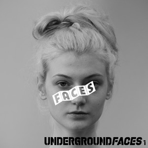 Underground Faces 1