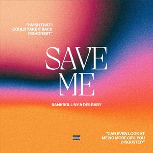 Save Me (feat. Des Baby) [Explicit]