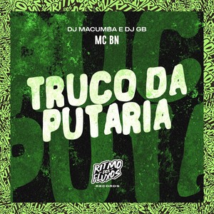 Truco da Putaria (Explicit)