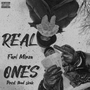 REAL ONES (feat. Ibad Shah) [Explicit]