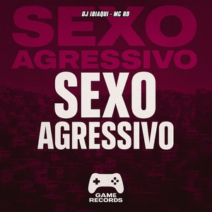 Sexo Agressivo (Explicit)