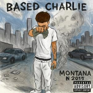 Montana in 2015 (Explicit)