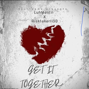 Get It Together (feat. OfficialLi30) [Explicit]