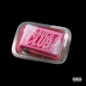 Sauce Club (Explicit)