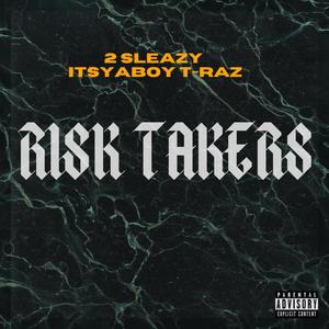 Risk Takers (Explicit)