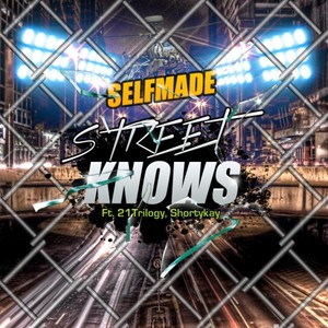 Street Knows (feat. 21 Trilogy & Shorty Kay) (Explicit)