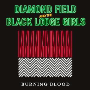 Burning Blood (feat. The Black Lodge Girls)