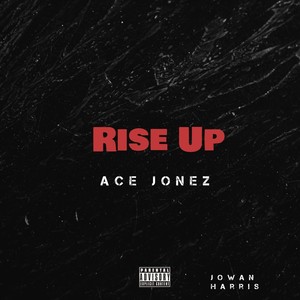 Rise Up (feat. Jowan Harris) [Explicit]