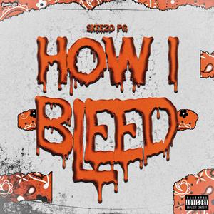 How I Bleed (Explicit)