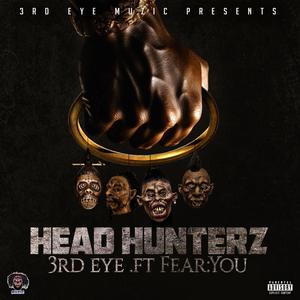 Head Hunterz (feat. Fear:You) [Explicit]