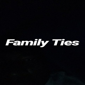 Family Ties (feat. Tgf TDogg) [Explicit]